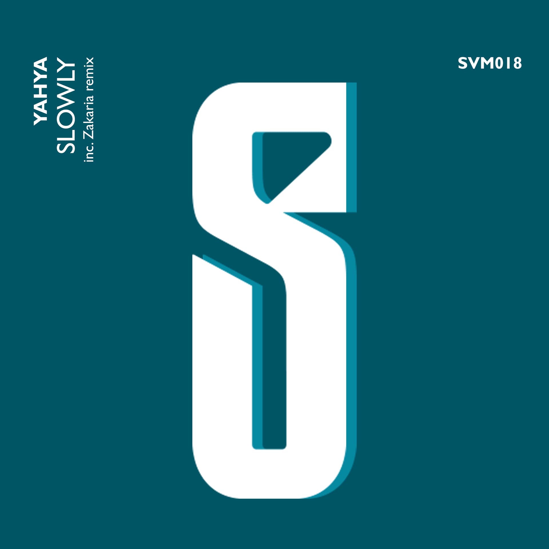 SVM018 - Yahya - Slowly Ep
