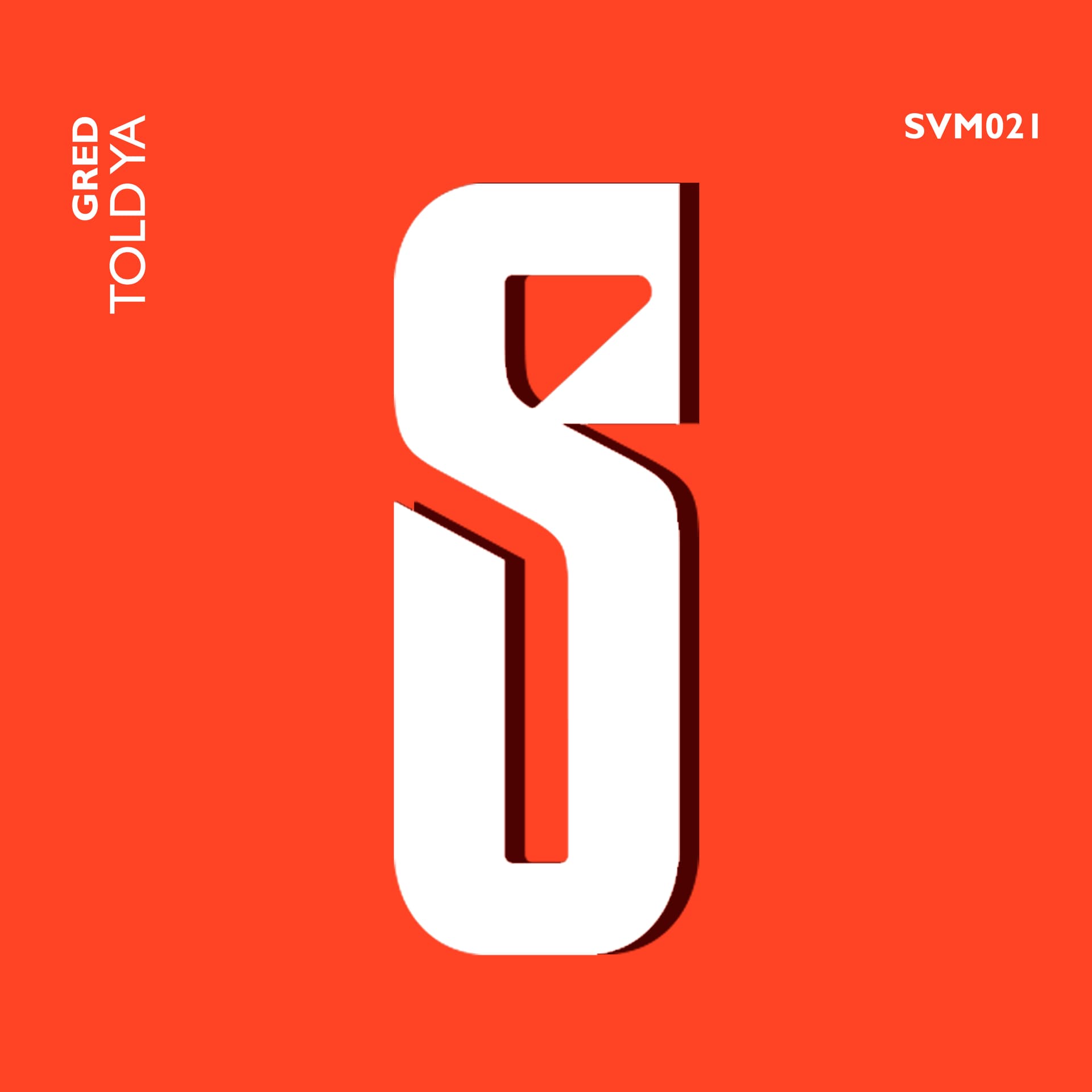 SVM021 - Gred - Told ya